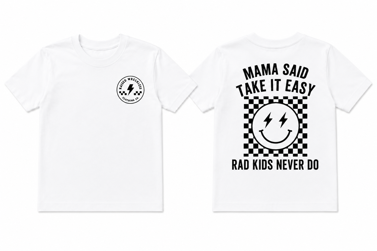 Mama Said Take it Easy Tee