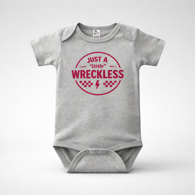 Just A "Little" Wreckless Onesie