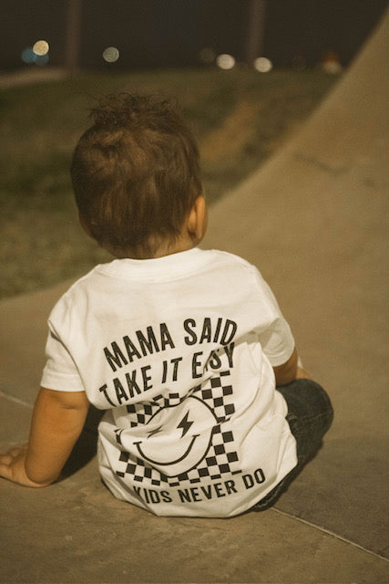 Mama Said Take it Easy Tee